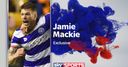 Mackie making up for lost time