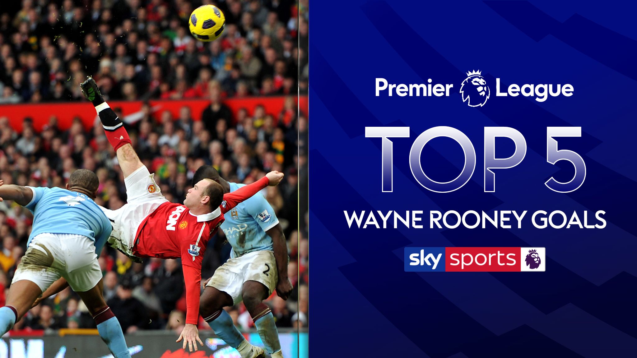 Rooney S Top Five Premier League Goals Video Watch Tv Show Sky Sports