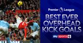 Best ever Premier League overhead kicks