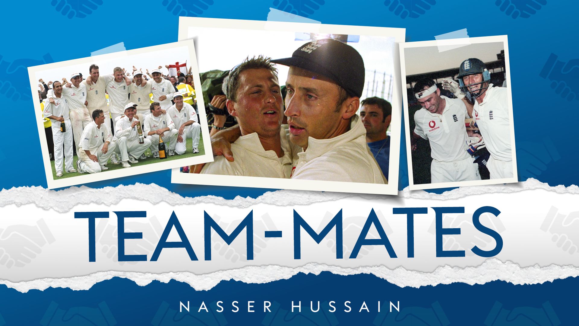 Pundits' Team-Mates: Nasser Hussain