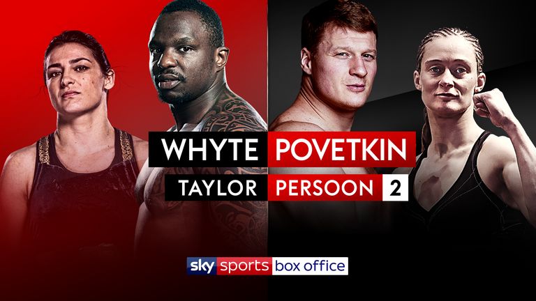 Whyte vs Povetkin and Taylor vs Persoon 2 is on August 22