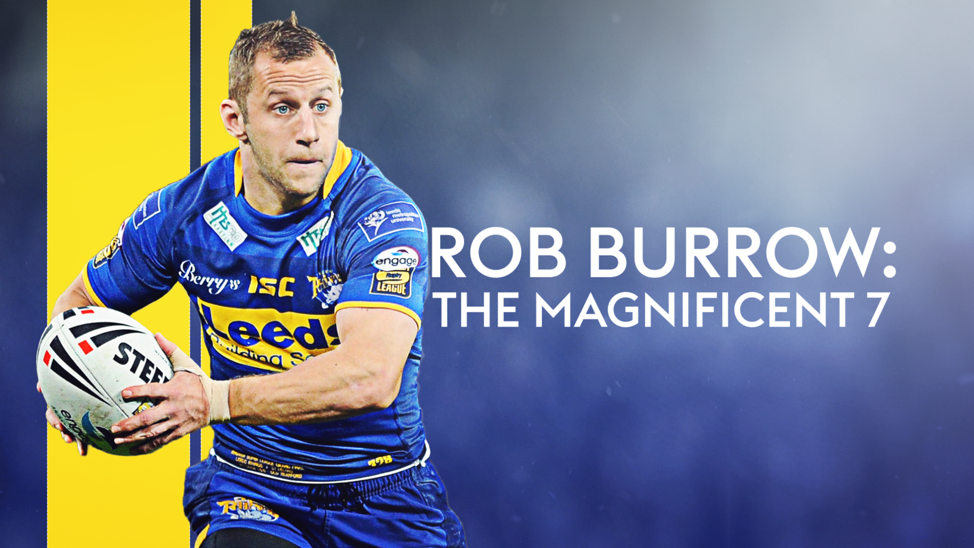 Rob Burrow: The Magnificent 7