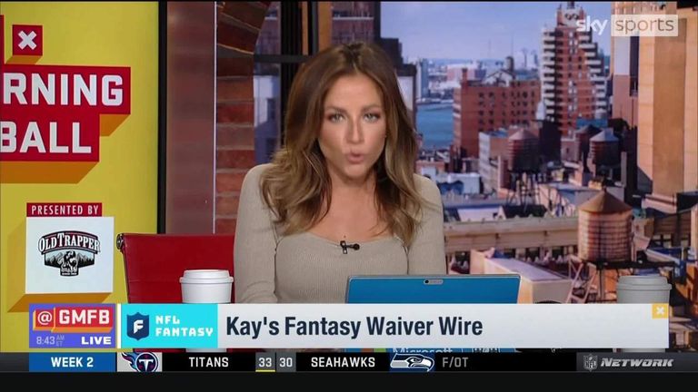 Good Morning Football's Kay Adams Chooses Six Players You Should Target On Release Thread In NFL Fantasy Football Before Week Three