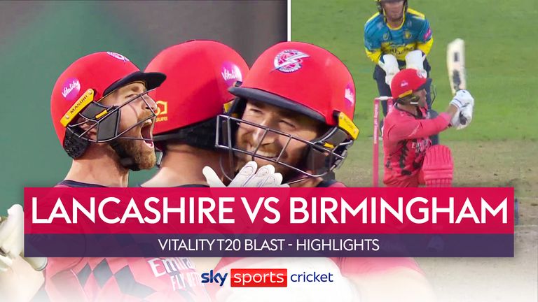 Lancashire ve Birmingham arasındaki Vitality T20 Blast maçından öne çıkanlar