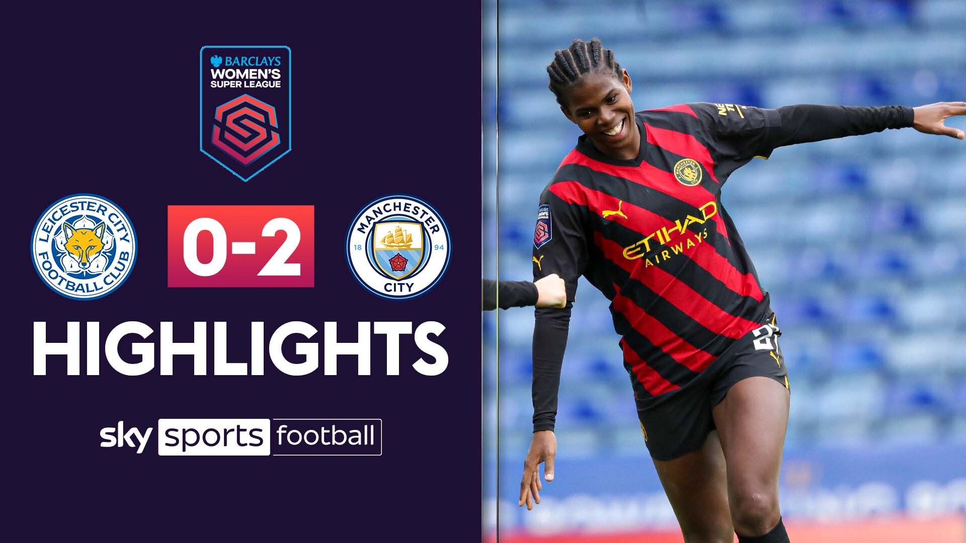 WSL: Leicester 0-2 Manchester City