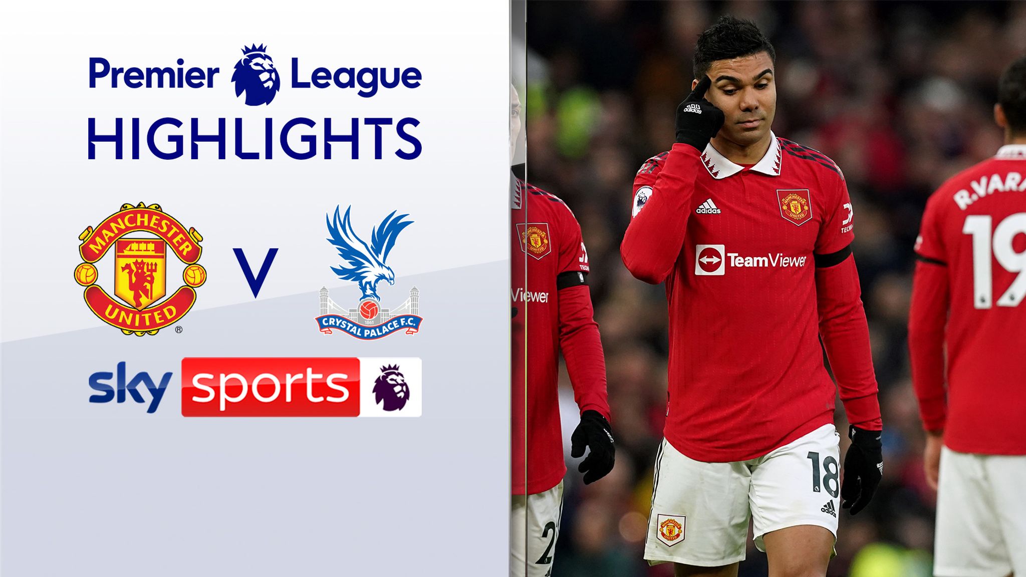 Manchester United 2-1 Crystal Palace Premier League highlights Video Watch TV Show Sky Sports