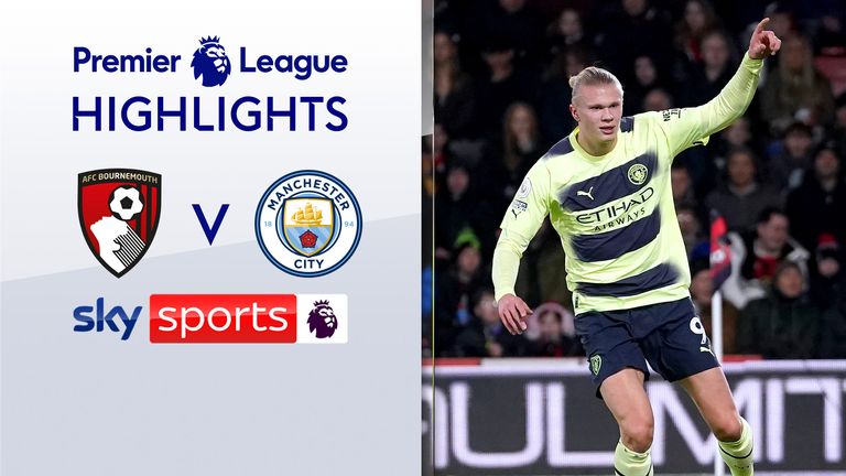 Bournemouth 1-4 Manchester City | Premier highlights | Video | Watch TV | Sky Sports