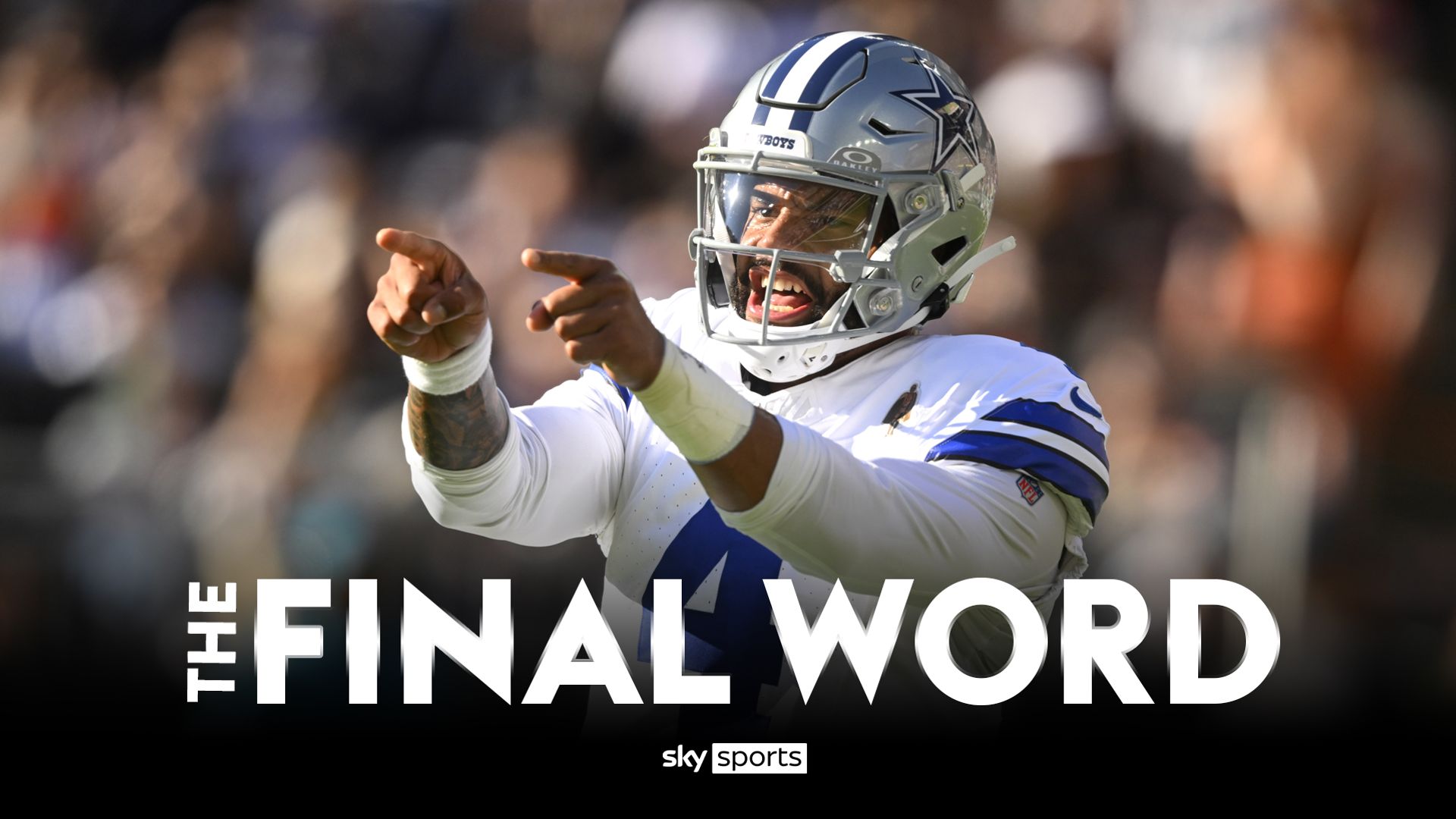 The Final Word: $60m-per-year Dak faces Super Bowl pressure