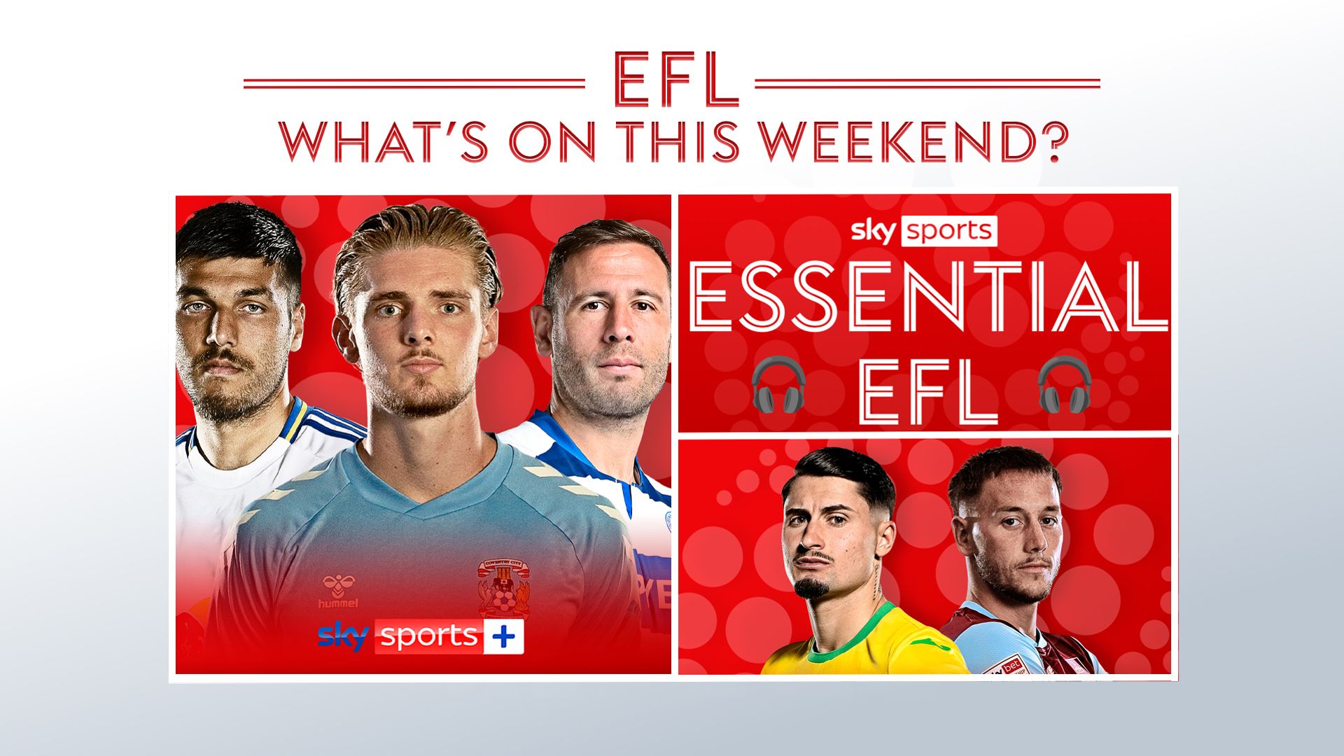 Ten live games, interviews & podcasts: EFL weekend guide