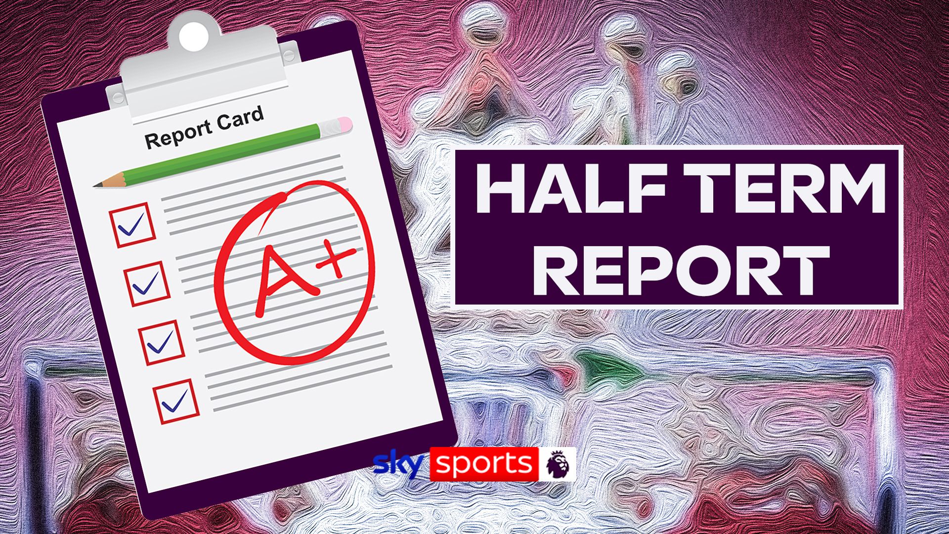 Premier League Report | How is your team doing?